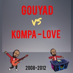 DJ KSS - ((   GOUYAD   vs    KOMPA LOVE   )) 2008 / 2012