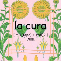 [La Cura] DJ Larriel (Mixtape#2)