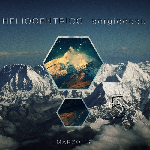 sergiodeep__HELIOCENTRICO_5.0__marzo2019__[Progressive House, Melodic Techno]