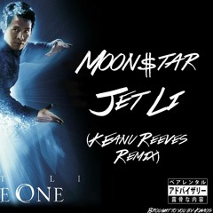 Jet Li (Keanu Reeves Remix)