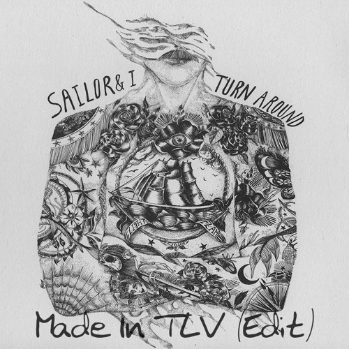 Sailor & I, Ame - Turn Around (Made In TLV Edit)