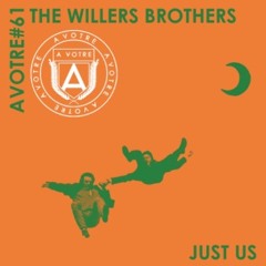 The Willers Brothers - Just Us (Rich NxT Remix) [AVOTRE 061]