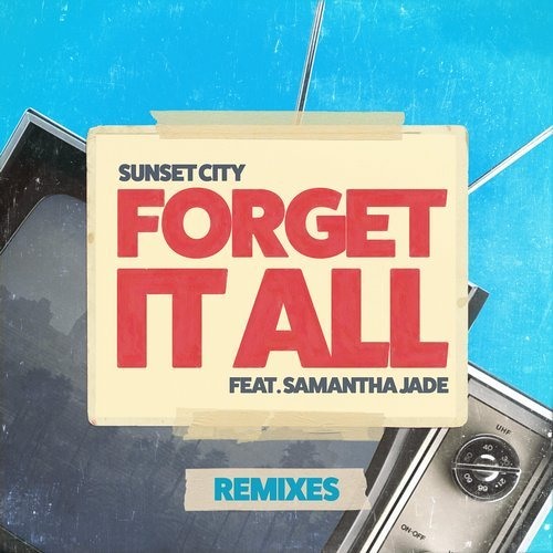 Sunset City ft Samantha Jade - Forget It All(Secret Spade Remix Edit)