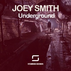 JOEY SMITH - Underground (Original Mix)