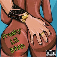 Freaky Lil Bih - CFN Pyscho, 3K Dee, & Lil Drip
