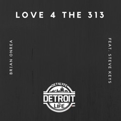 Love 4 The 313 (Onrea feat. Steve Keys)