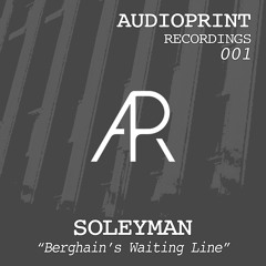 PREMIERE : Soleyman - Berghain's Waiting Line (Original Mix) [APR001]