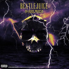 Beatlejuice ft. $teven Cannon (Prod. by PeyoteBeats)