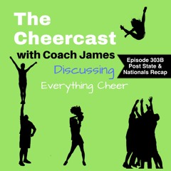 Cheercast Episode 303B