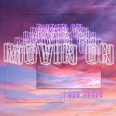 Moving On (Prod. Lil Cal The Dad)