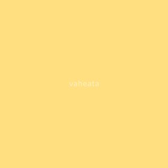 vaheata