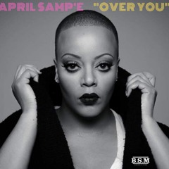 APRIL SAMPE - OVER YOU (Prod. by Jsoul)