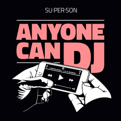 Anyone Can DJ