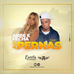 MC TH - ABRE E FECHA AS PERNAS [ DJ CAMILLY CARDOSO ]