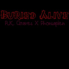 Buried Alive (Feat. Phonosapien) [Prod. By Phonosapien]