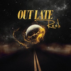 Out Late (Prod. Yung Tago)