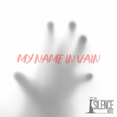 My Name In Vain