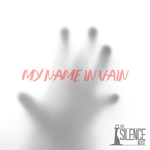 My Name In Vain