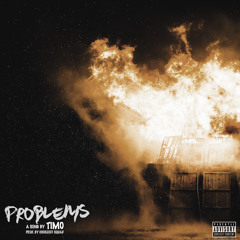 Problems (Prod. By ChokeOff Squad)