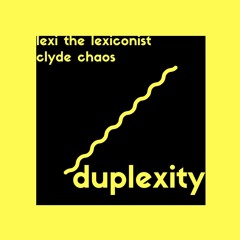 duplexity w/ lexi (prod. drippy)