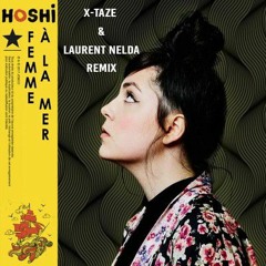 Hoshi - Femme à La Mer (X-Taze & Laurent Nelda Remix)