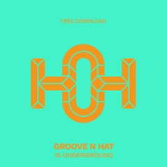 HLS180 Groove N Hat - Is Underground (Original Mix)