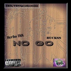 Herbo TKK - NO GO(feat. BUCKSS)