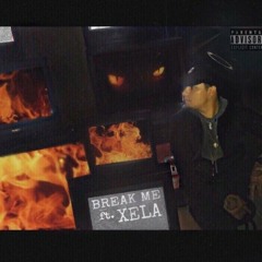 MILLI FEAT. XELA- BREAK ME(PROD.HEAVY KEYZZ)