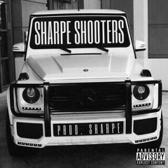SHARPE SHOOTERS [prod. Sharpe] (NOW AVAILABLE ON APPLE MUSIC & SPOTIFY)