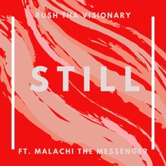 Still (feat. Malachi The Messenger)