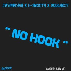 JayInDisBih x G-$mooth x Doughboy