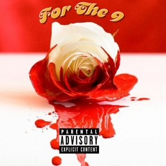 For The 9 (Feat. Heartbreak Khi)