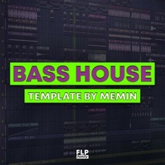 Bass House Template by Memin [FREE FLP]