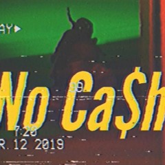 No Cash(prod by solomonilla)