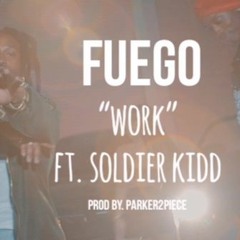 Work Ft. Soldier Kidd (Prod By. 2Piece)
