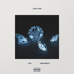 Low Lives (feat. YRB Frosty)