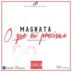 Magnata - O Que Eu Precisava (Feat. Eddy)