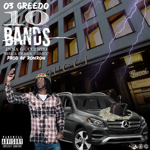 03GREEDO - 10bands Inna Gucci Sto