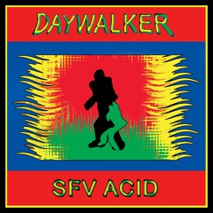 DAY WALKER EP  >> https://sfvacid818.bandcamp.com/album/daywalker-ep