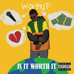 WORTH IT - WorthyP, See Bandz, NXCK KNIGHT, WarrenP