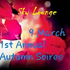 1st Annual Autumn Soiree-(Part 2) Sky Lounge,Johannesburg,March 2019,Secret Location,Invite only