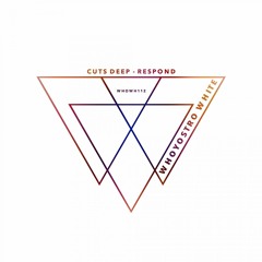 Cuts Deep - Respond [WHOWH112]