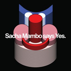 Sacha Mambo says Yes.