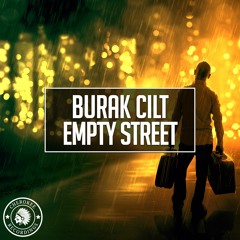 Burak Cilt - Empty Street (Radio Edit)