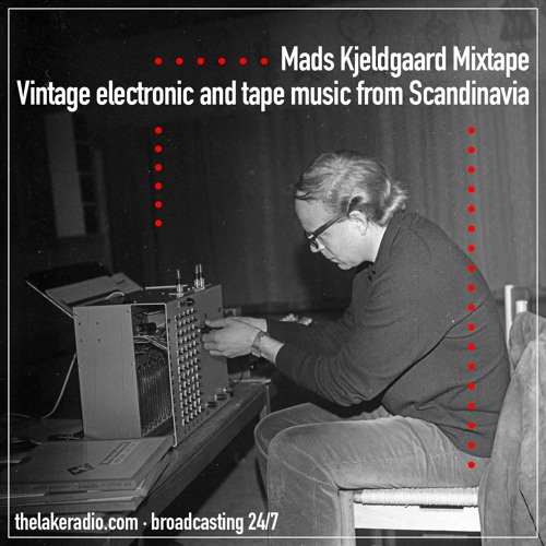 MIXTAPE by Mads Kjeldgaard - Vintage Electronic And Tape Music From Scandinavia