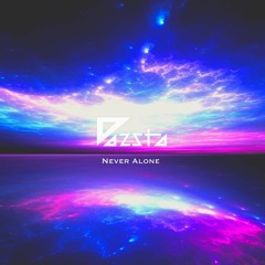 Dazsta - Never Alone［Original Mix］