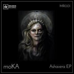 PREMIERE: moKA - Ashavera [Melodik Records]