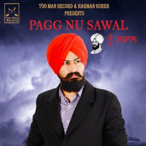 Stream PAGG NU SAWAL| HARINDER SINGH SABHRA | YOO MAN RECORD by 5 RIVERS  PRODUCTIONS | Listen online for free on SoundCloud
