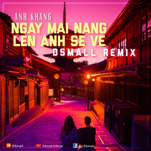 Anh Khang - NMNLASV (DSmall Remix)