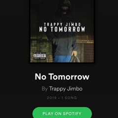 TRAPPY JIM  -NO  TOMORROW